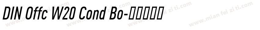 DIN Offc W20 Cond Bo字体转换
